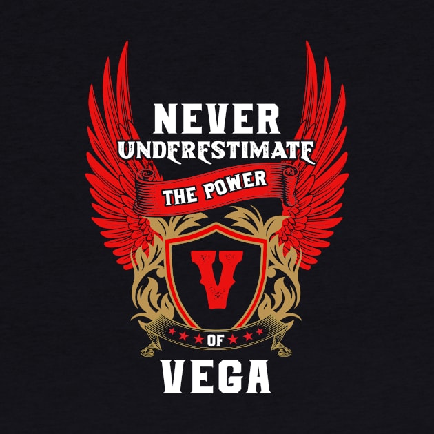 Never Underestimate The Power Vega - Vega First Name Tshirt Funny Gifts by dmitriytewzir